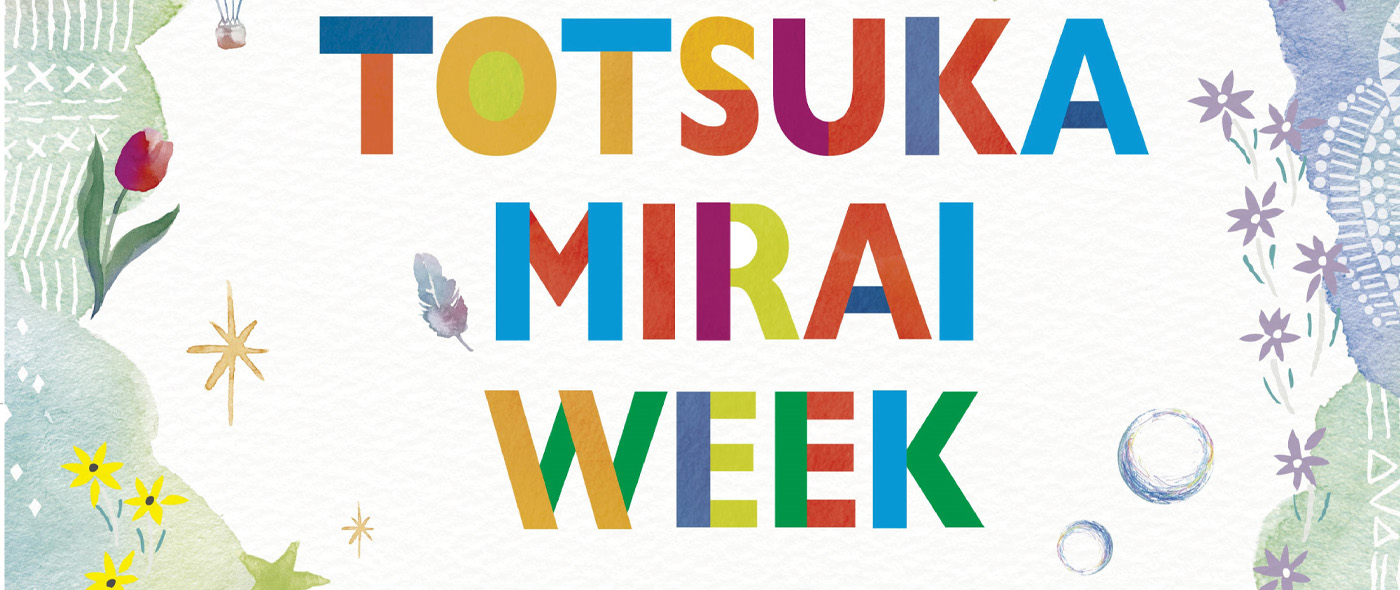 TOTSUKA MIRAI WEEK